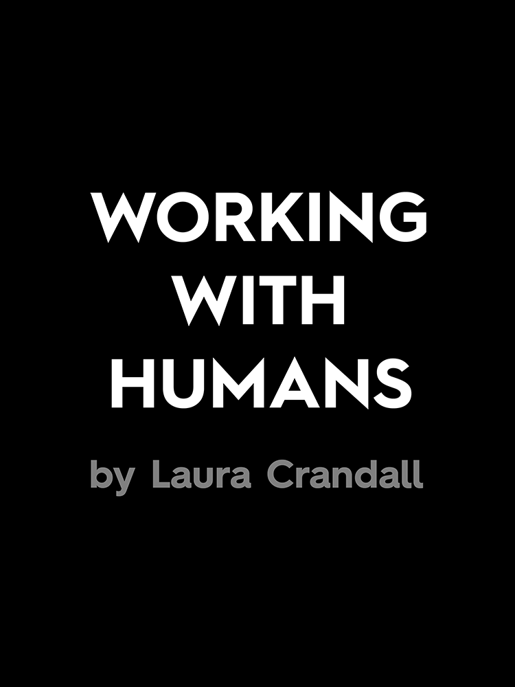 Working with Humans by Laura Crandall